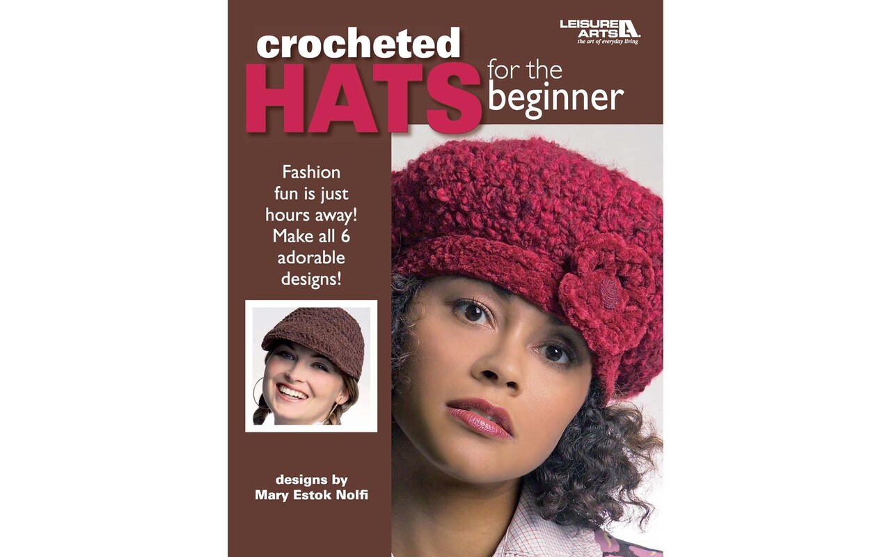 Leisure Arts Crocheted Hats For The Beginner Crochet Book